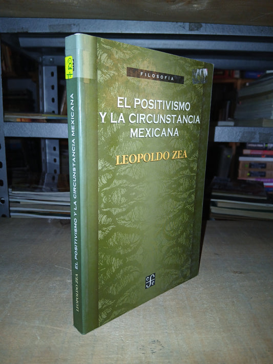 EL POSITIVISMO Y LA CIRCUNSTANCIA MEXICANA POR LEOPOLDO ZEA USADO DERECHO LITERARIO 207