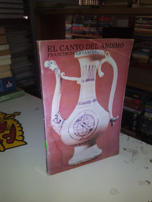 EL CANTO DEL ABISMO POR FRANCISCO CERVANTES USADO NOVELA LITERARIO 207