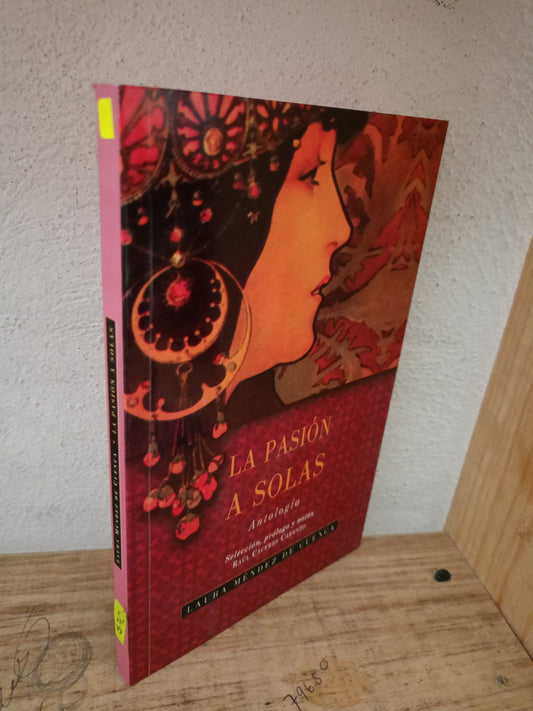 LA PASIÓN A SOLAS POR LAURA MÉNDEZ DE CUENCA USADO POESIA LITERARIO 305