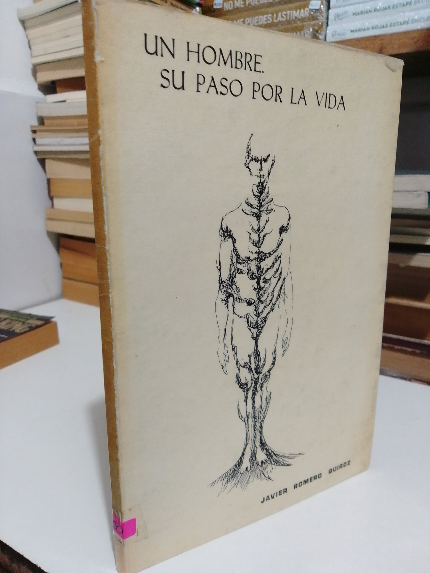 UN HOMBRE SU PASO POR LA VIDA POR JAVIER ROMERO QUIROZ USADO NOVELA JUÁREZ