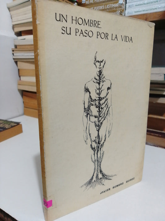 UN HOMBRE SU PASO POR LA VIDA POR JAVIER ROMERO QUIROZ USADO NOVELA JUÁREZ