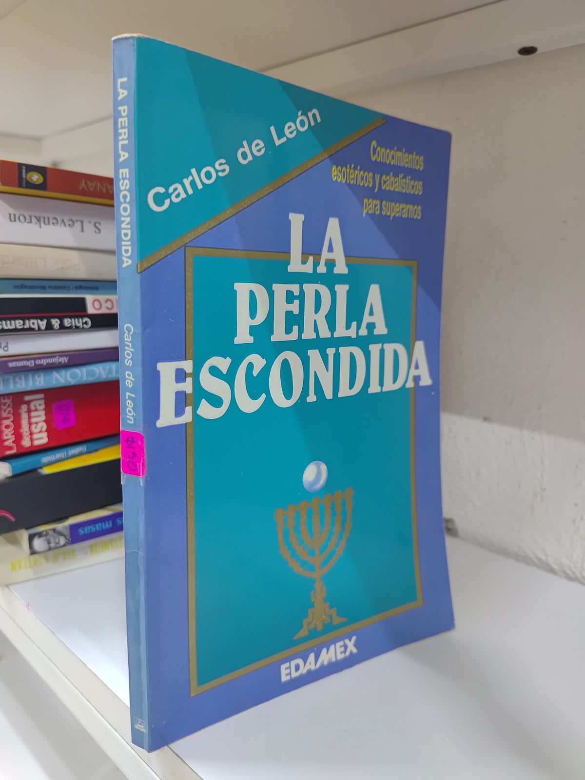 LA PERLA ESCONDIDA POR CARLOS DE LEON POR EDITORIAL EDAMAX USADO ESOTERISMO JUAREZ 515