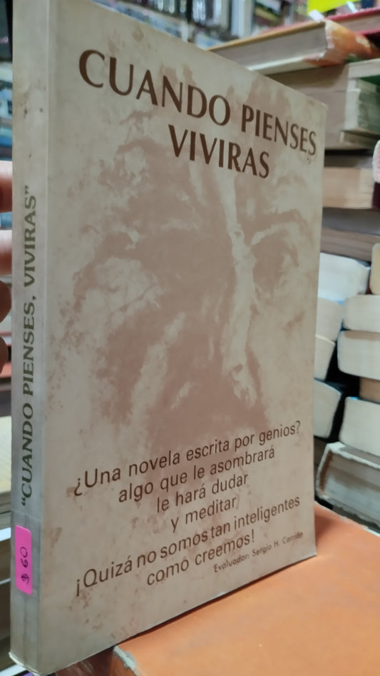 CUANDO PIENSES VIVIRAS POR SERGIO H CARRION LIBRO USADO NOVELAS ALDAMA