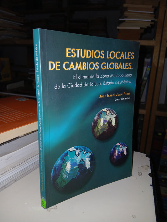ESTUDIOS LOCALES DE CAMBIOS GLOBALES POR JOSÉ ISABEL JUAN PÉREZ USADO BIOLOGÍA LITERARIO 207