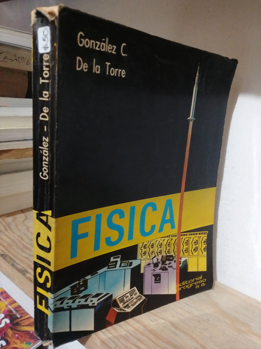 FISICA POR GONZALEZ C  Y DE LA TORRE USADO FISICA JUAREZ