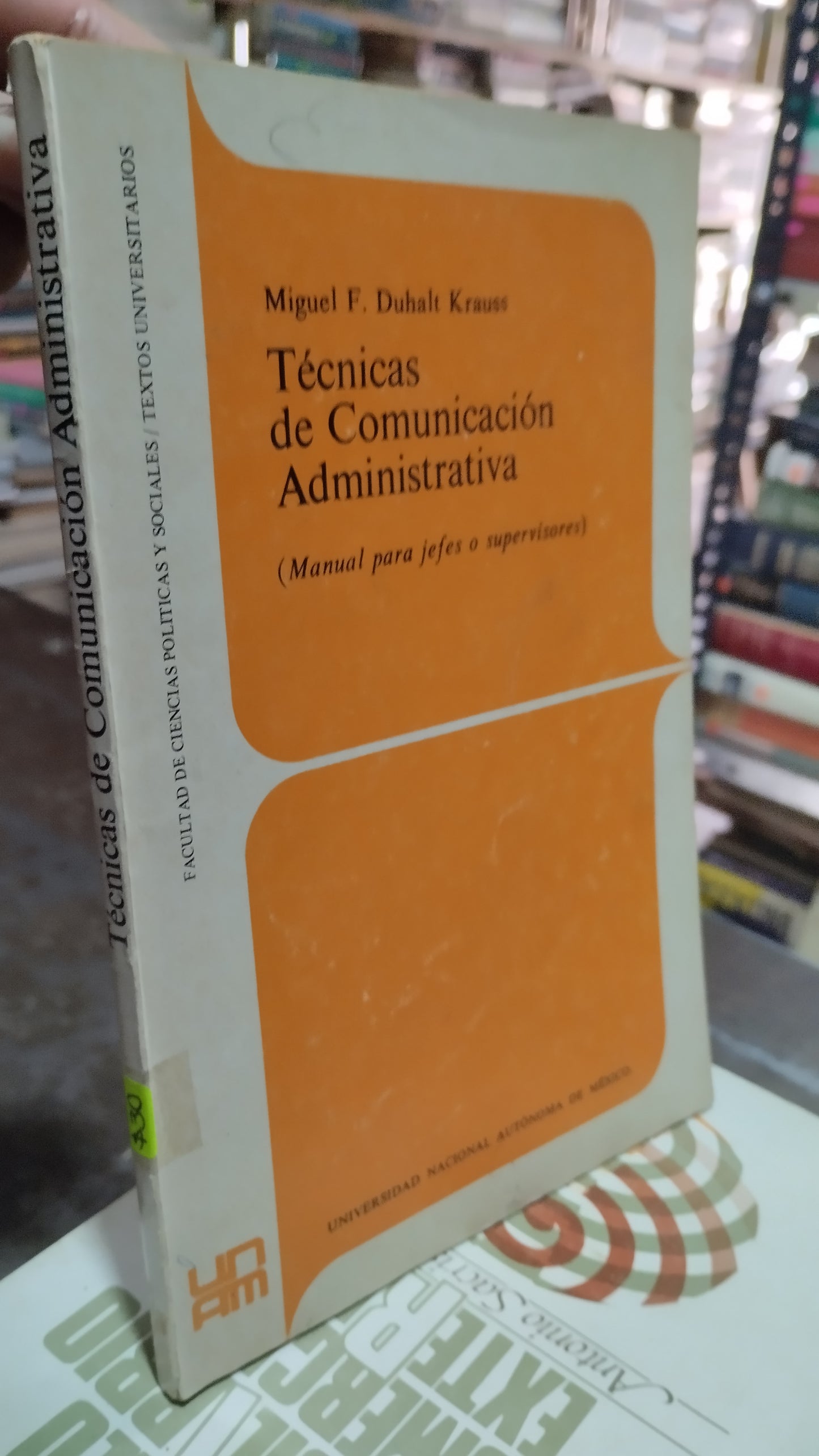 TECNICAS DE COMUNICACION ADMINISTRATIVA POR MIGUEL F DUHALT KRAUSS LIBRO USADO ADMINISTRACION ALDAMA