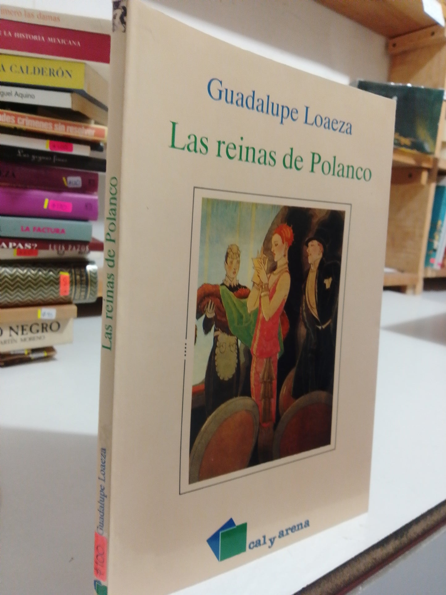 LAS REINAS DE POLANCO POR GUADALUPE LOAEZA USADO POLÍTICA JUÁREZ