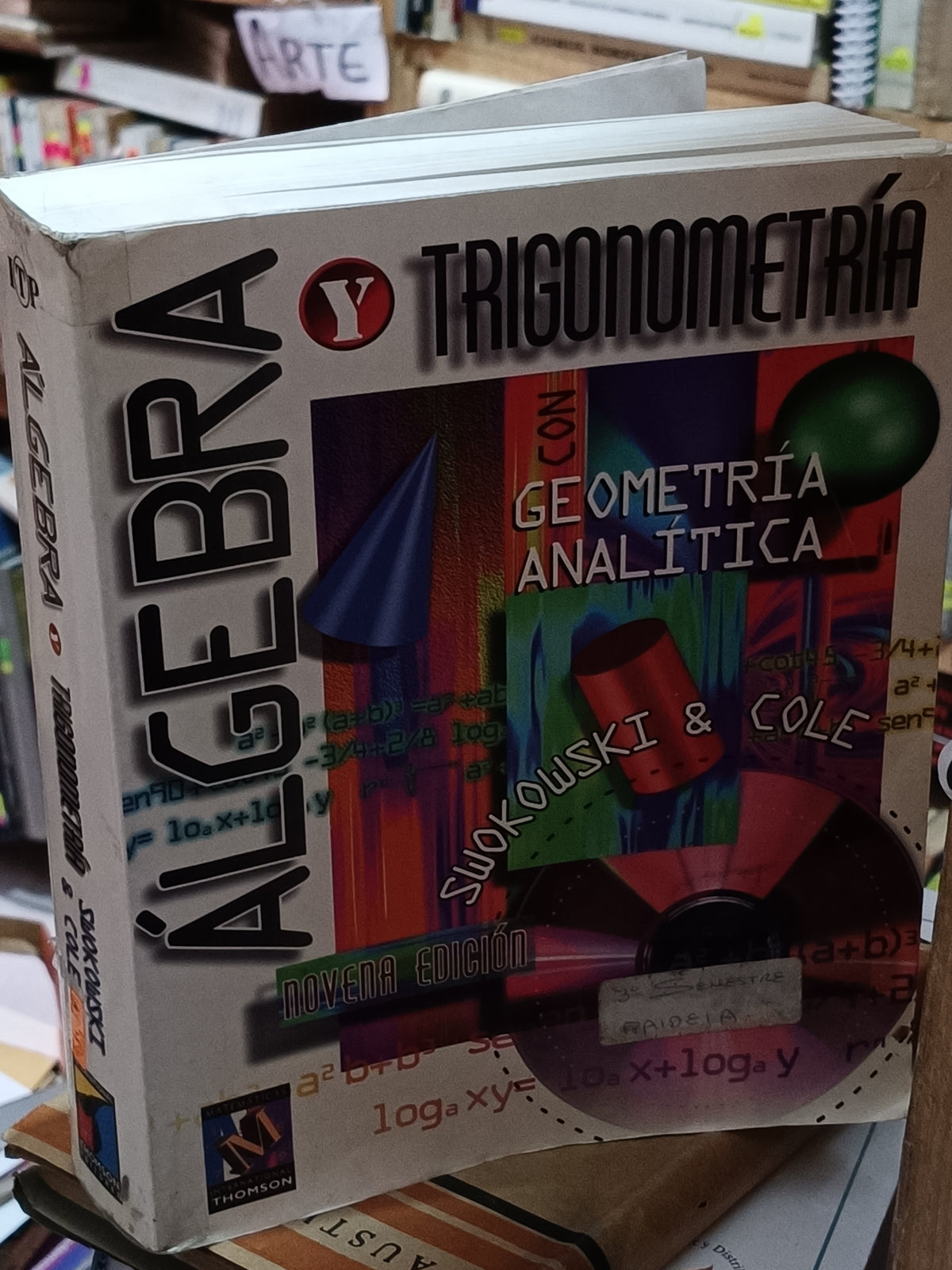 ALGEBRA Y TRIGONOMETRIA CON GEOMETRIA ANALITICA NOVENA EDICION SWOKOWSKI Y COLE USADO MATEMATICAS LITERARIO 305