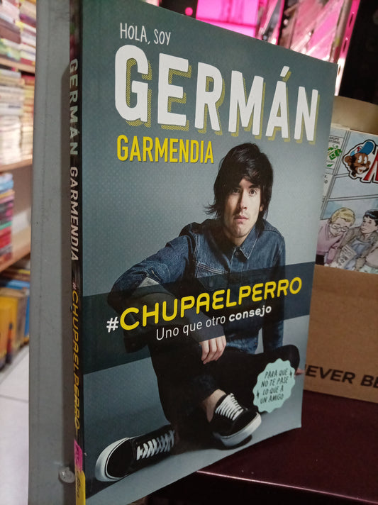 GERMAN GARMENDIA CHUPAELPERRO USADO NOVELA LITERARIO 305