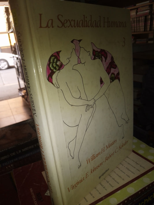 LA SEXUALIDAD HUMANA 3 POR WILLIAM H MASTERS USADO PSICOLOGÍA LITERARIO 207
