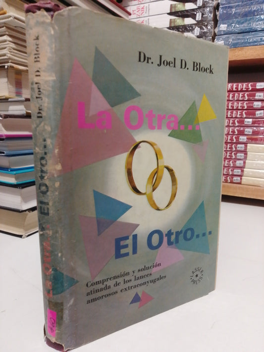 LA OTRA ,EL OTRO POR DR. JOEL D BLOCK USADO SUP.PERSONAL JUÁREZ