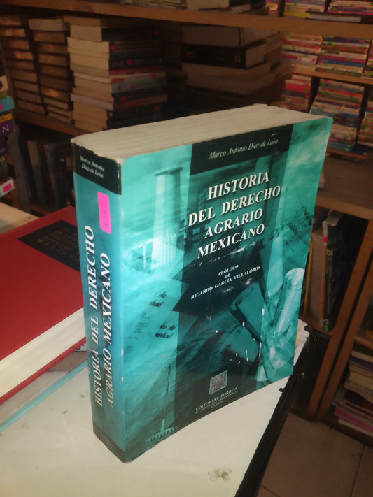 HISTORIA DEL DERECHO AGRARIO MEXICANO POR MARCO ANTONIO DÍAZ DE LEÓN USADO DERECHO LITERARIO 207