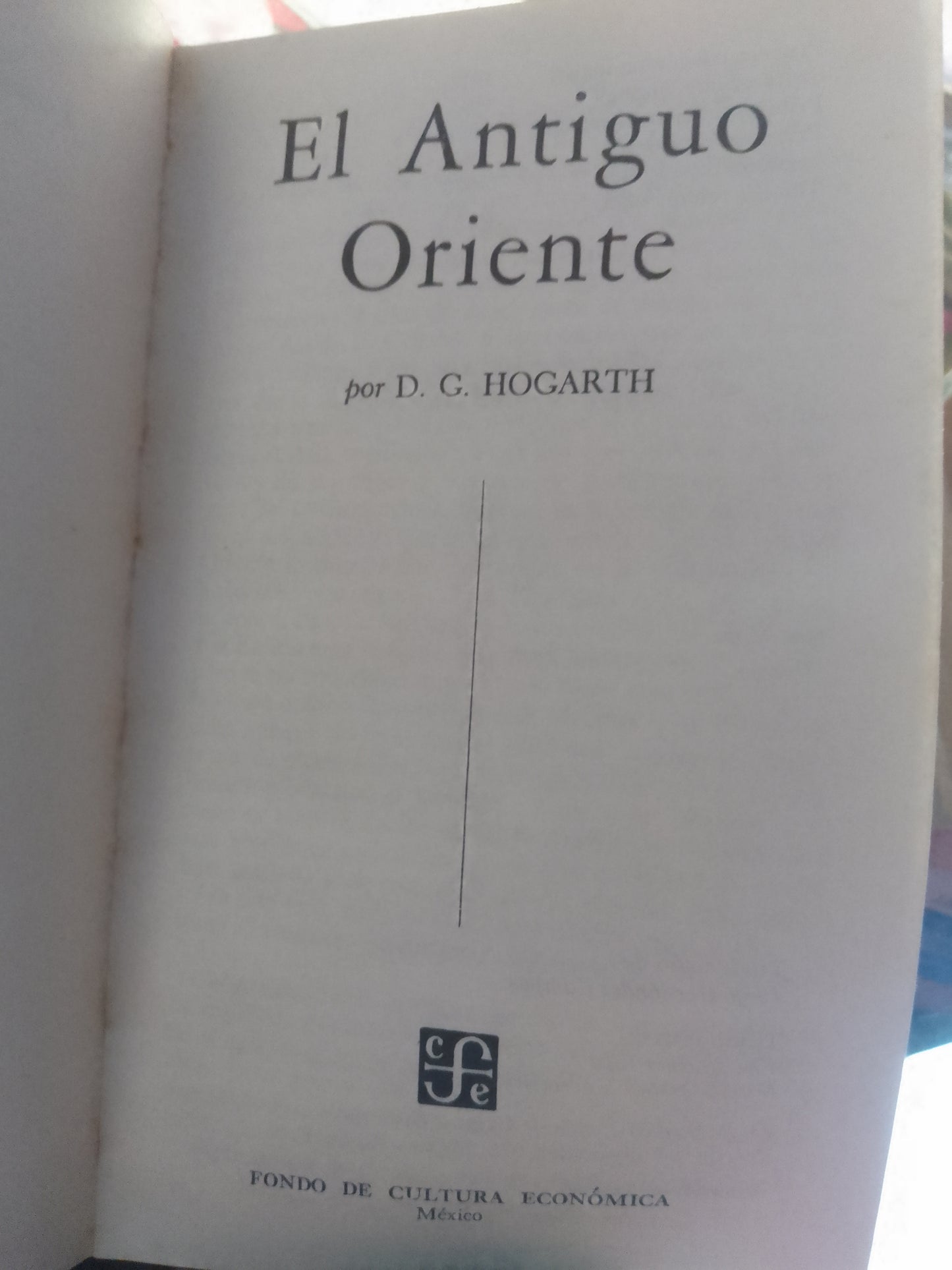 EL ANTIGUO ORIENTE POR D G HOGARTH USADO HISTORIA LITERARIO 207
