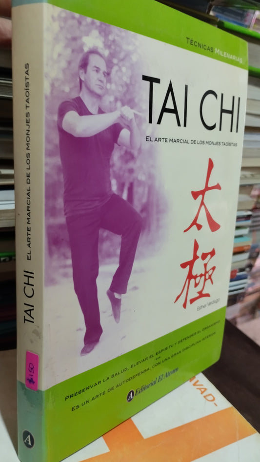 TAI CHI EL ARTE MARCIAL DE LOS MONJES TAOISTAS LIBRO USADO ESOTERISMO ALDAMA
