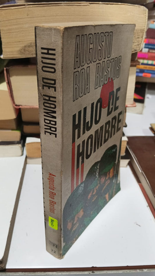 HIJO DEL HOMBRE DE AUGUSTO ROA BASTO USADO NOVELA JUAREZ 507