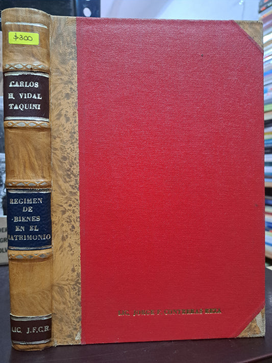 RÉGIMEN DE BIENES EN EL MATRIMONIO CARLOS H. VIDAL TAQUINI USADO DERECHO LITERARIO 305