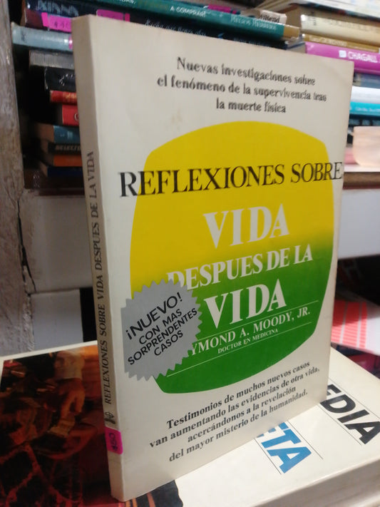 REFLEXIONES SOBRE VIDA DESPUES DE LA VIDA POR YMOND A. MOODY USADO SUP.PERSONAL JUAREZ
