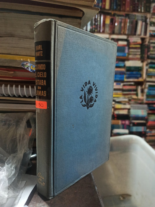 CUANDO EL CIELO ESTABA EN LLAMAS POR KARL BARTZ USADO 2DA GUERRA ALDAMA