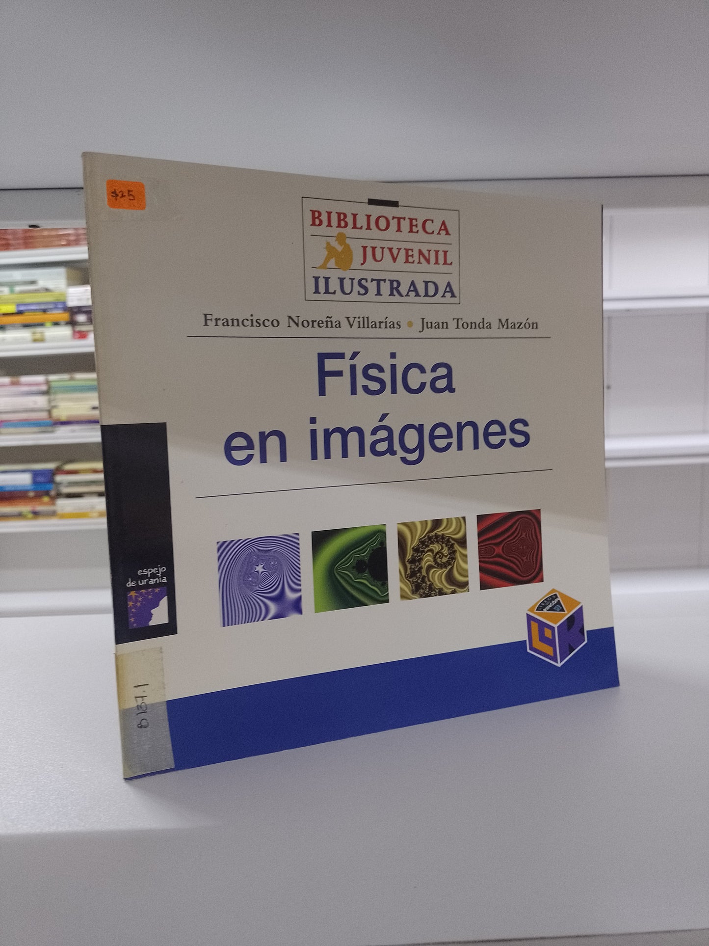 FISICA EN IMAGENES POR FRANCISCO NOREÑA VILLARIAS JUAN TONDA MAZON USADO CIENCIA JUAREZ 515