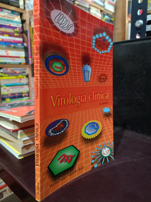 VIROLOGIA CLINICA SEXTA EDICION POR WENCESLAO FAJARDO ROJO USADO SALUD LITERARIO 305