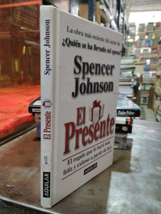 EL PRESENTE POR SPENCER JOHNSON USADO SUPERACION PERSONAL ALDAMA