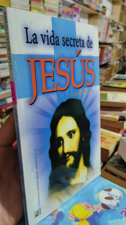 LA VIDA SECRETA DE JESUS POR ATHANASIUS NICHOLAE LIBRO USADO RELIGION ALDAMA
