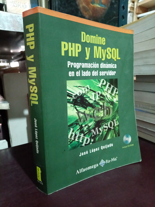 DOMINE PHP Y MYSQL POR JOSÉ LÓPEZ QUIJADO USADO CONPUTO LITERARIO 305