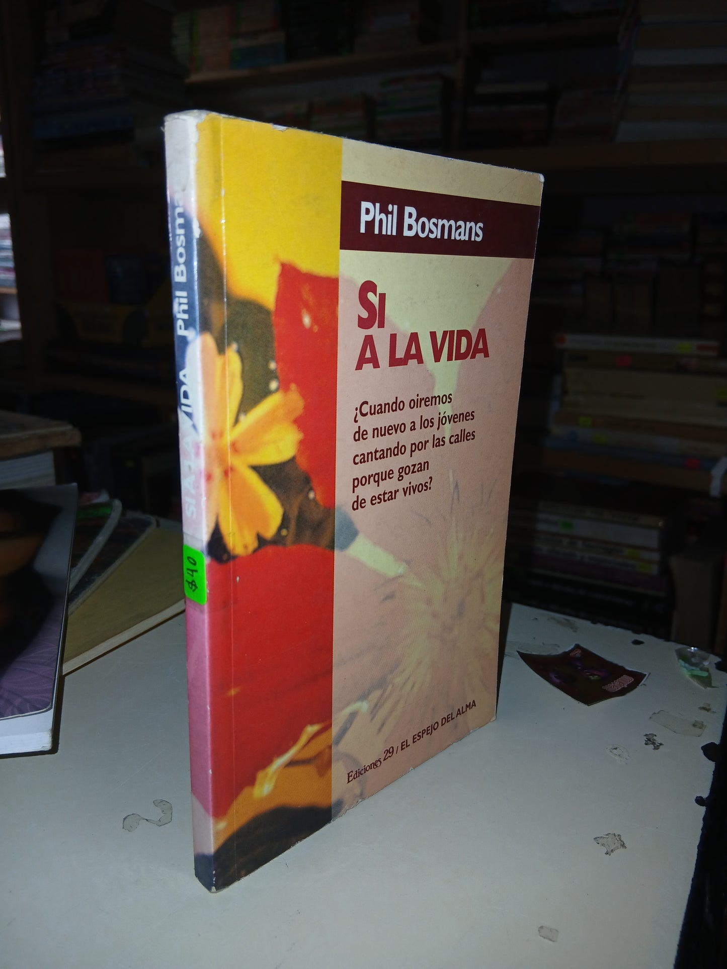 SÍ A LA VIDA POR PHIL BOSMANS USADO SUPERACIÓN PERSONAL LITERARIO 207