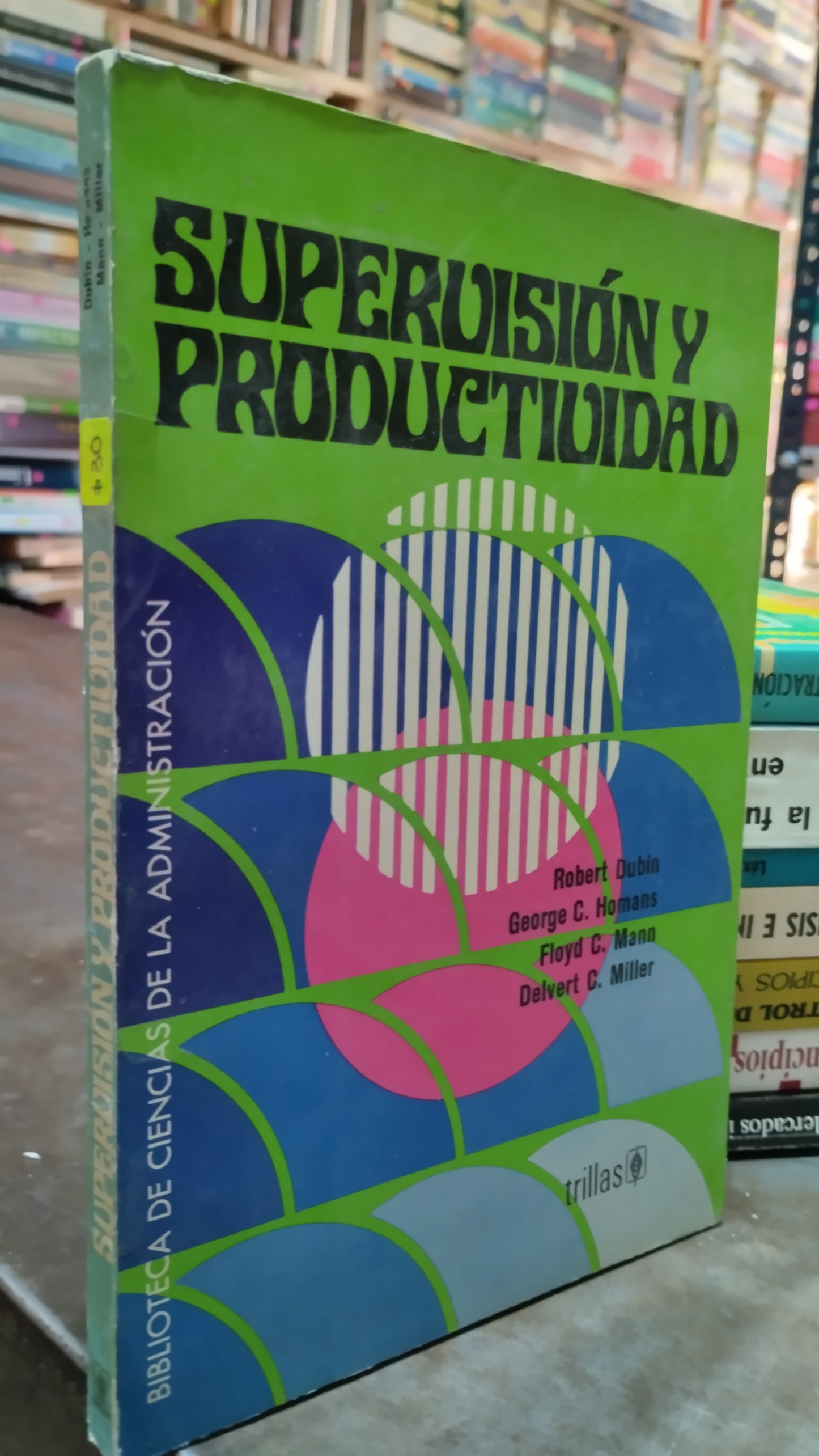 SUPERVISION Y PRODUCTIVIDAD POR ROBERT DUBIN LIBRO USADO ADMINISTRACION ALDAMA