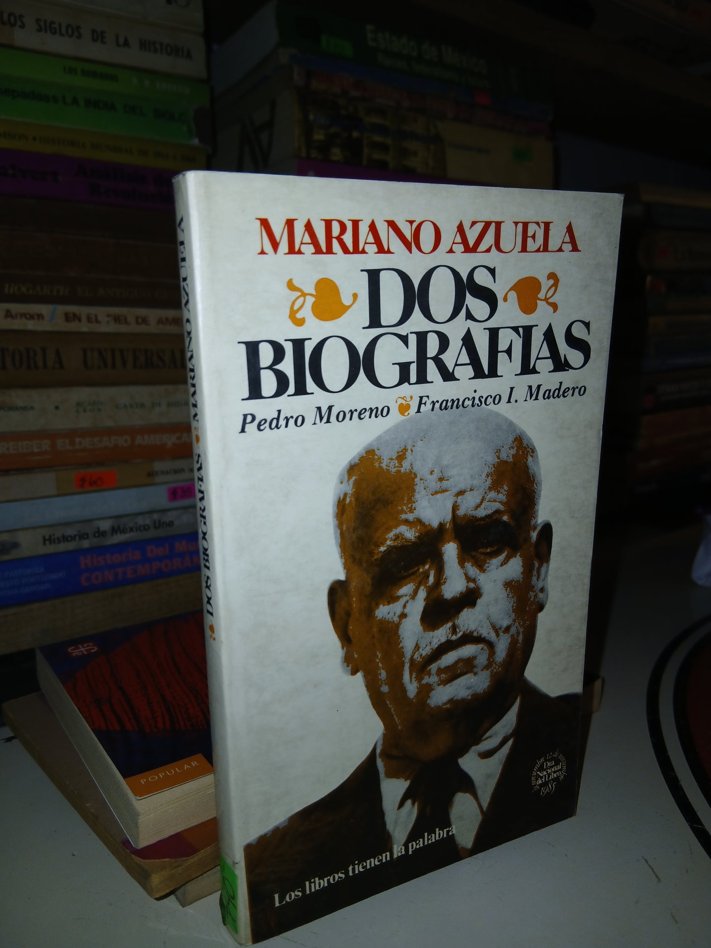DOS BIOGRAFÍAS: PEDRO MORENO Y FRANCISCO I. MADERO POR MARIANO AZUELA USADO NOVELA LITERARIO 207