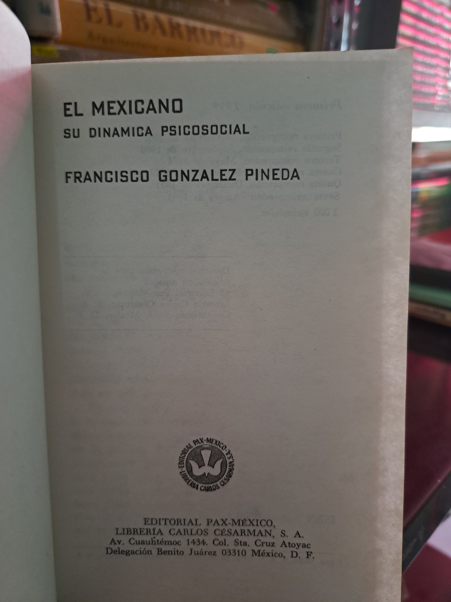EL MEXICANO SU DINÁMICA PSICOSOCIAL FRANCISCO GONZÁLEZ PINEDA USADO PSICOLOGÍA LITERARIO 305