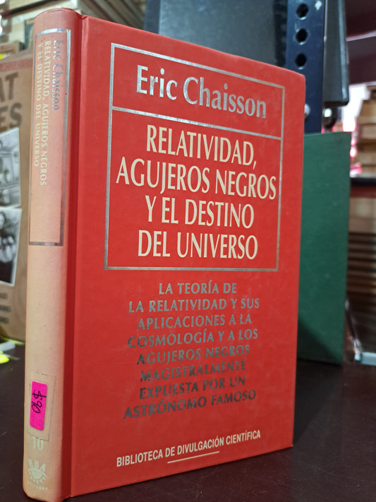 RELATIVIDAD, AGUJEROS NEGROS Y EL DESTINO DEL UNIVERSO USADO NOVELA LITERARIO 305