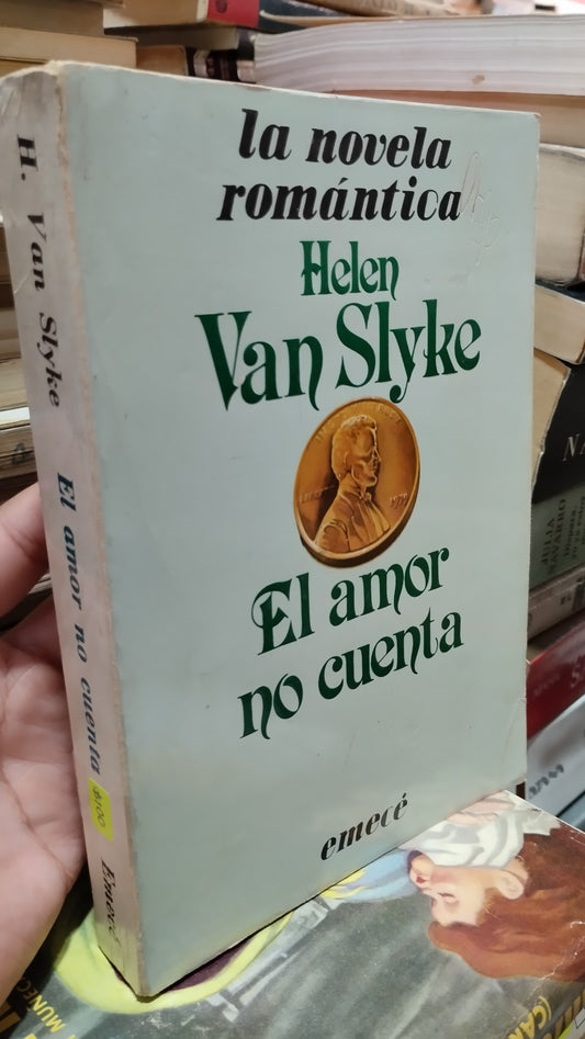 EL AMOR NO CUENTA POR HELEN VAN SLYKE LIBRO USADO NOVELAS ALDAMA