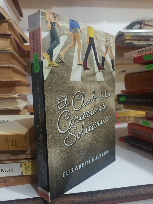 EL CLUB DE LOS CORAZONES SOLITARIOS POR ELIZABETH EULBERG USADO NOVELAS JUÁREZ