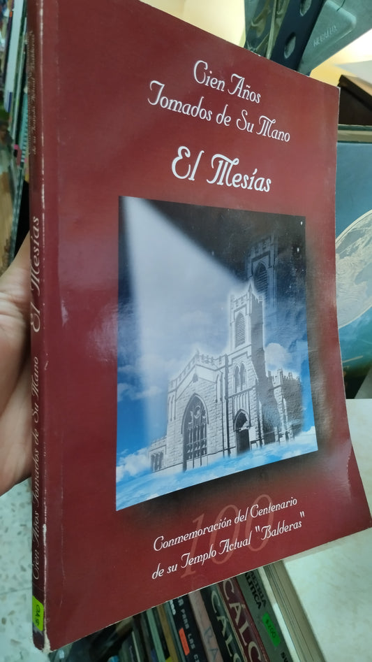 CIEN AÑOS TOMADOS DE SU LLANO EL MESIAS POR CARLOS SUAREZ RUIZ LIBRO USADO RELIGION ALDAMA