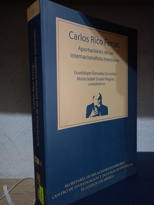 APORTACIONES DE UN INTERNACIONALISTA MEXICANO POR CARLOS RICO FERRAT USADO HISTORIA LITERARIO 305