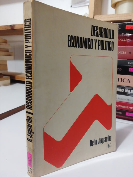 DESARROLLO ECONOMICO Y POLITICO POR HELIO JAGUARIBE USADO POLÍTICA JUÁREZ