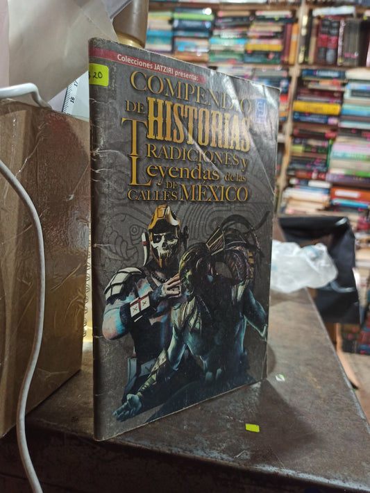 COMPENDIO DE HISTORIAS TRADICIONALES Y LEYENDAS DE LAS CALLES DE MÉXICO POR EDITORIAL JATZIRI USADO HISTORIA ALDAMA