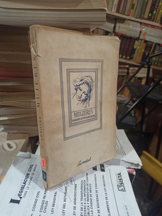 MUJERES AMORES DESVANECIDOS POR G. LENOTRE USADO ANTIGUOS ALDAMA