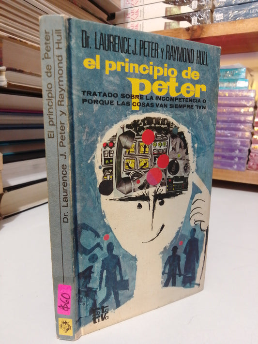 EL PRINCIPIO DE PETER POR DR. LAWRENCE J PETER USADO SUP. PERSONAL JUÁREZ