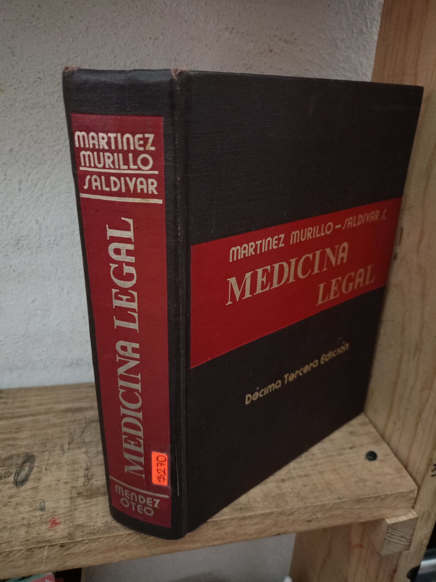 MEDICINA LEGAL POR SALVADOR MARTÍNEZ MURILLO Y LUIS SALDÍVAR S. USADO DERECHO LITERARIO 305