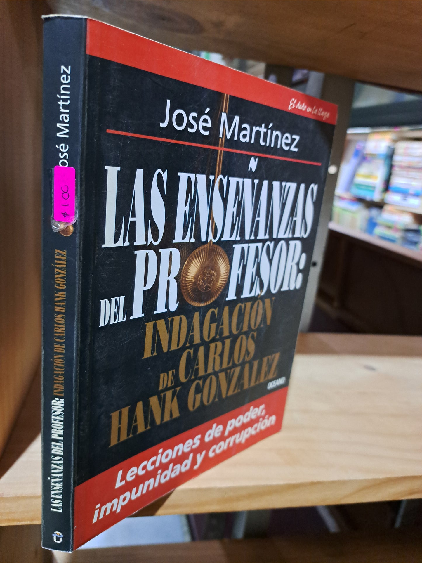 LAS ENSEÑANZAS DEL PROFESOR INDAGACION DE CARLOS HANK GONZALEZ JOSÉ MARTÍNEZ USADO POLÍTICA ALDAMA