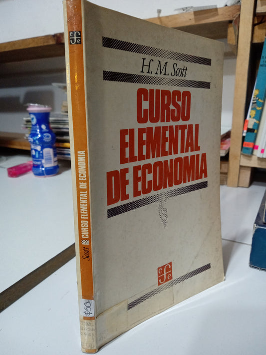 CURSO ELEMENTAL DE ECONOMIA POR H M SCOTT USADO ADMINISTRACIÓN JUÁREZ