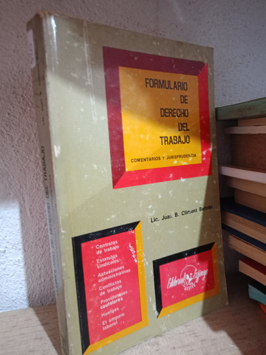 FORMULARIO DE DERECHO DEL TRABAJO POR JUAN B. CLIMENT BELTRAN USADO DERECHO JUAREZ 515