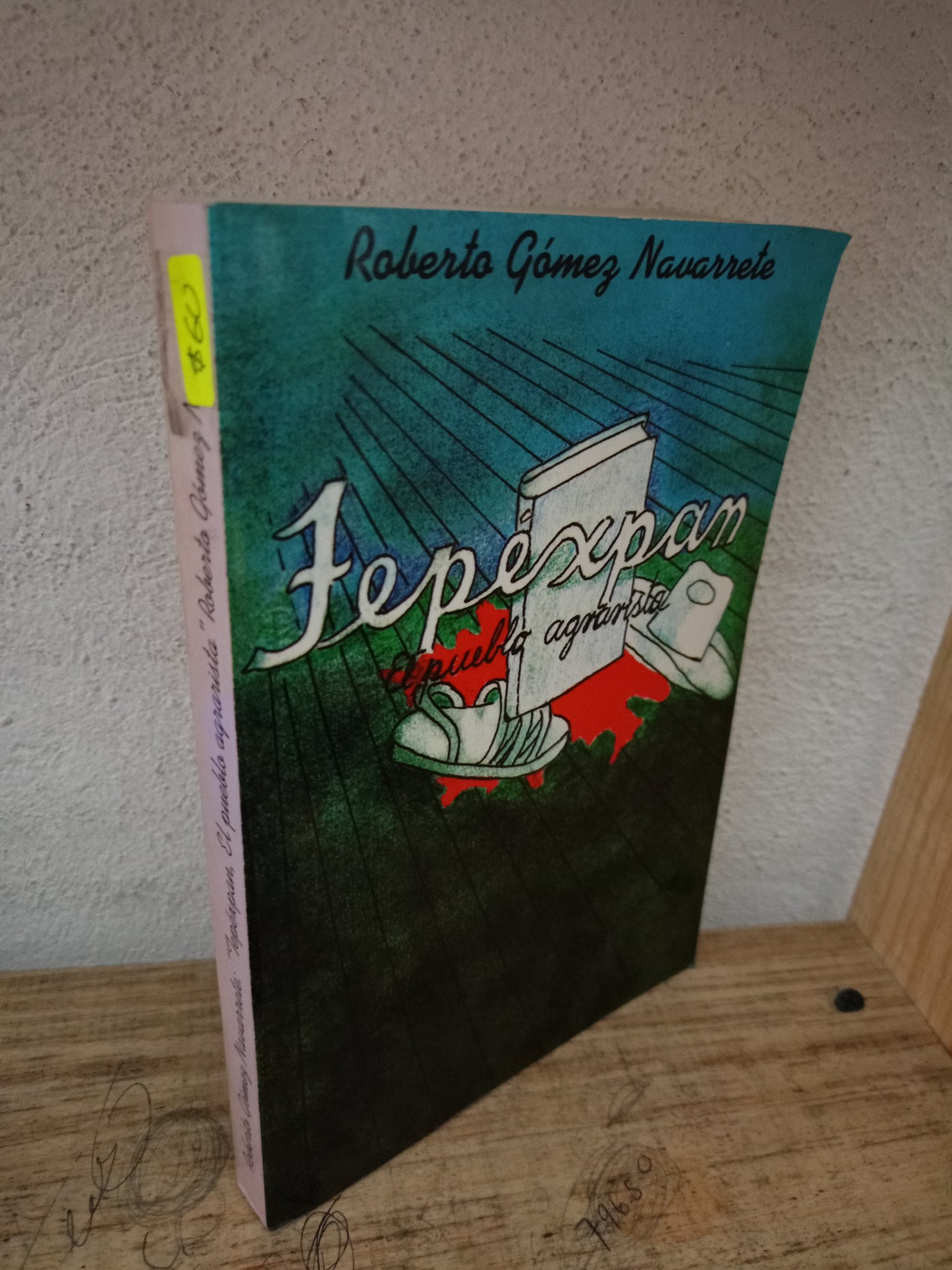 TEPEXPAN EL PUEBLO AGRARISTA POR ROBERTO GÓMEZ NAVARRETE USADO NOVELA LITERARIO 305