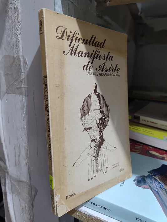 DIFICULTAD MANIFIESTA DE ASIRTE POR ANDRES GIOVANNI GARCIA USADO POESIA JUAREZ