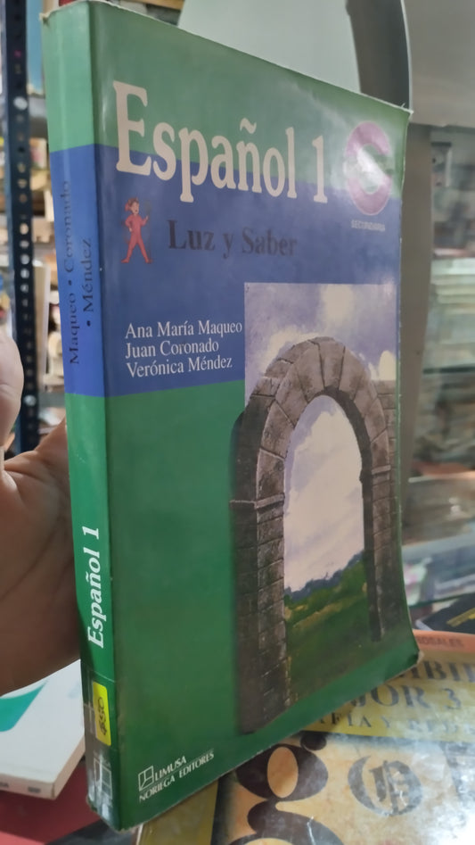 ESPAÑOL 1 POR ANA MARIA MAQUEO JUAN CORONADO VERONICA MENDEZ LIBRO USADO EDUCACIÓN ALDAMA