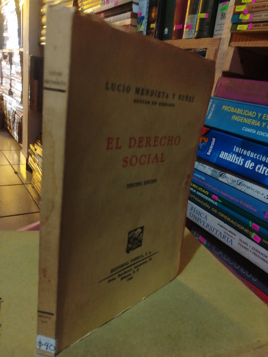 EL DERECHO SOCIAL POR LUCIO MENDIETA Y NUÑEZ USADO DERECHO JUAREZ