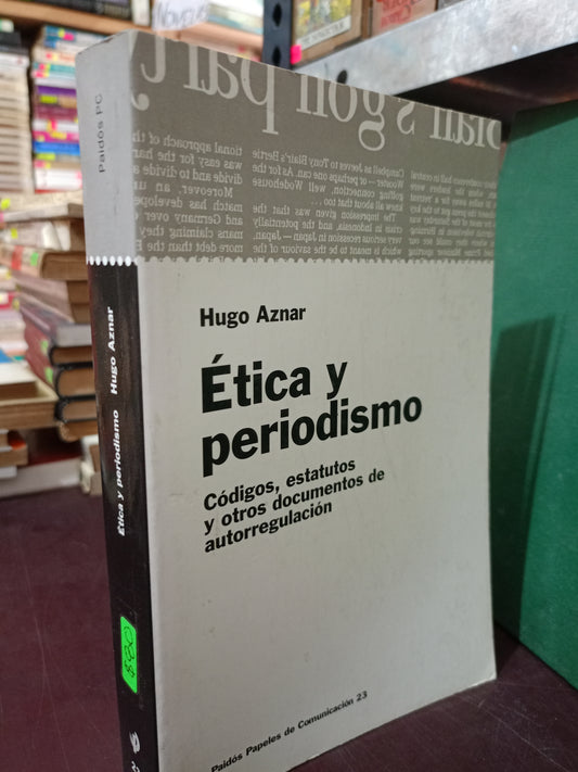 ETICA Y PERIODISMO POR HUGO AZNAR USADO HISTORIA LITERARIO 305