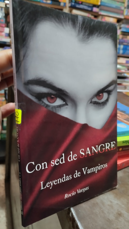 CON SED DE SANGRE LEYENDAS DE VAMPIROS POR ROCIO VARGAS LIBRO USADO NOVELAS ALDAMA